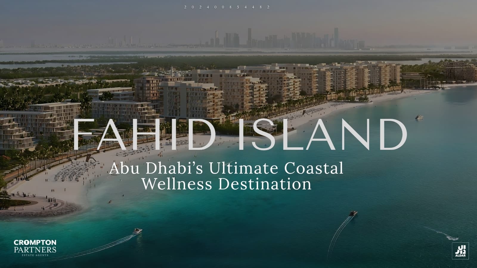 Fahid Island Unveiled: Aldar’s Dh40 Billion Coastal Wellness Paradise in Abu Dhabi