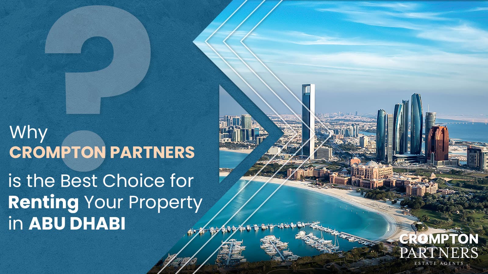 Why Crompton Partners is the Best Choice for Renting Your Property in Abu Dhabi?