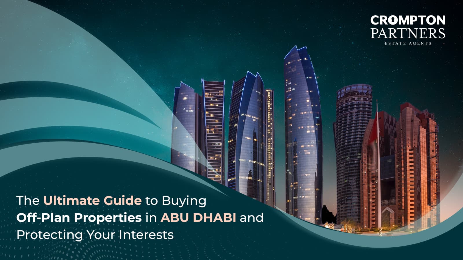 The Ultimate Guide to Buying Off-Plan Properties in Abu Dhabi and Protecting Your Interests