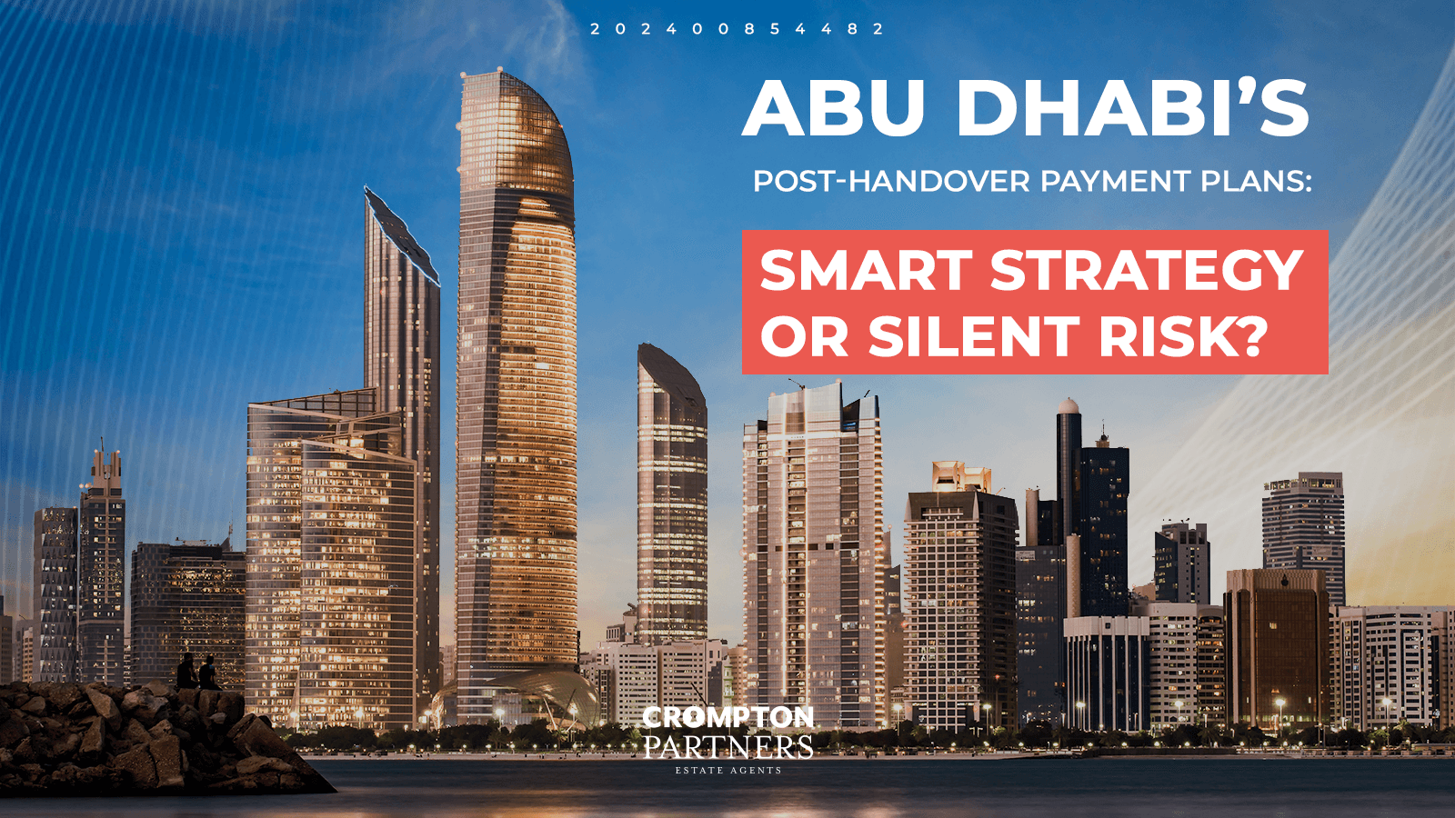 Abu Dhabi’s Post-Handover Payment Plans: Smart Strategy or Silent Risk?