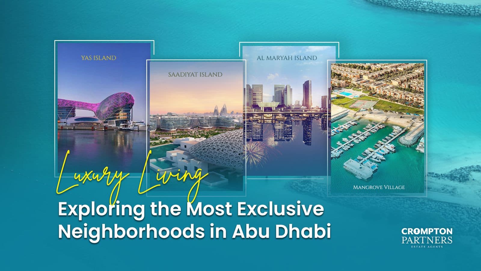 Luxury Living: Exploring the Most Exclusive Neighborhoods in Abu Dhabi