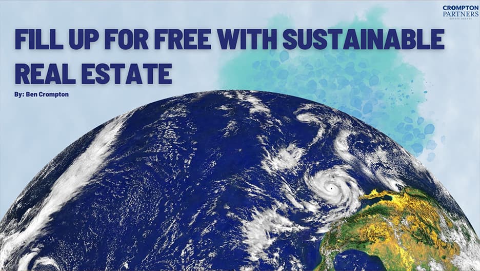 Fill Up For Free With Sustainable Real Estate